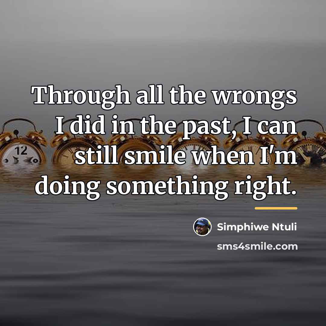 “Through all the wrongs I did in the past, I…” quote by Simphiwe Ntuli