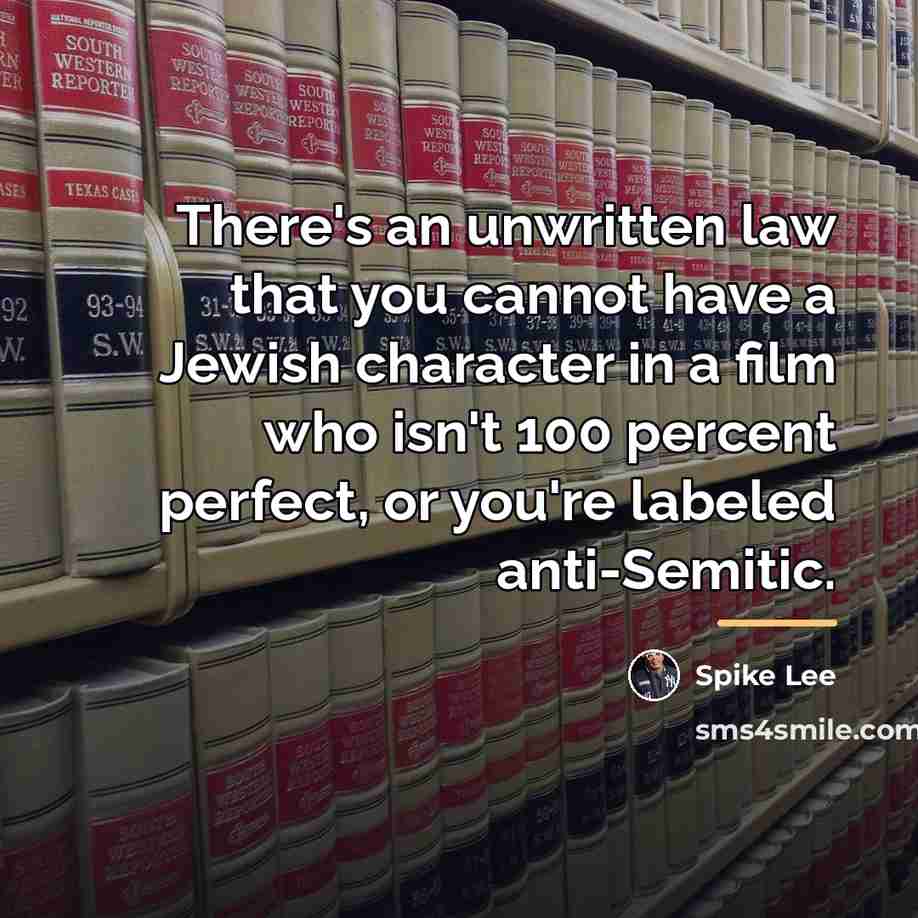 “There's an unwritten law that you cannot have a Jewish…” quote by Spike Lee