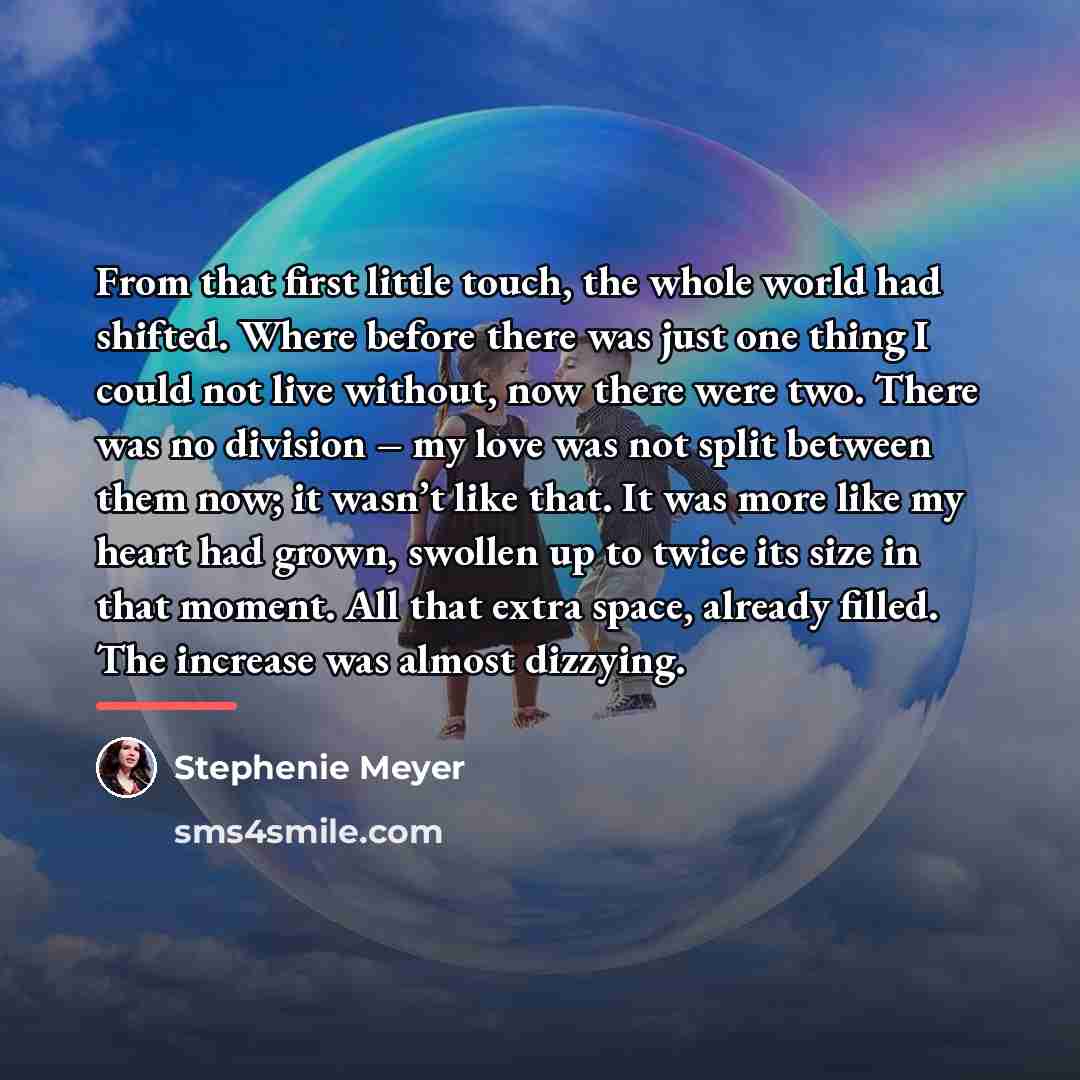 “From that first little touch, the whole world had shifted.…” quote by Stephenie Meyer