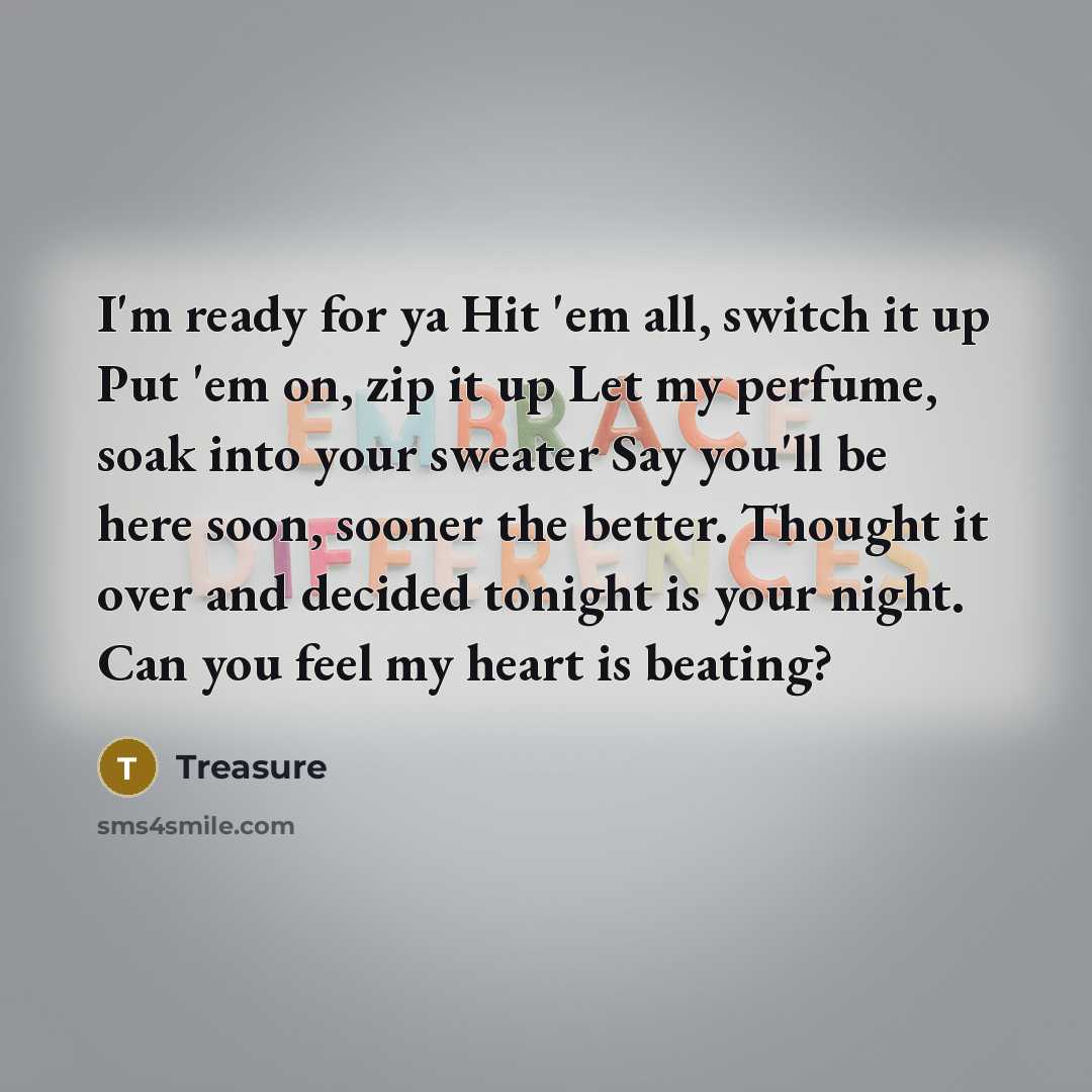 “I'm ready for ya Hit 'em all, switch it up…” quote by Treasure