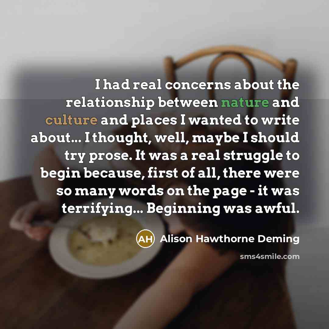 “I had real concerns about the relationship between nature and…” quote by Alison Hawthorne Deming