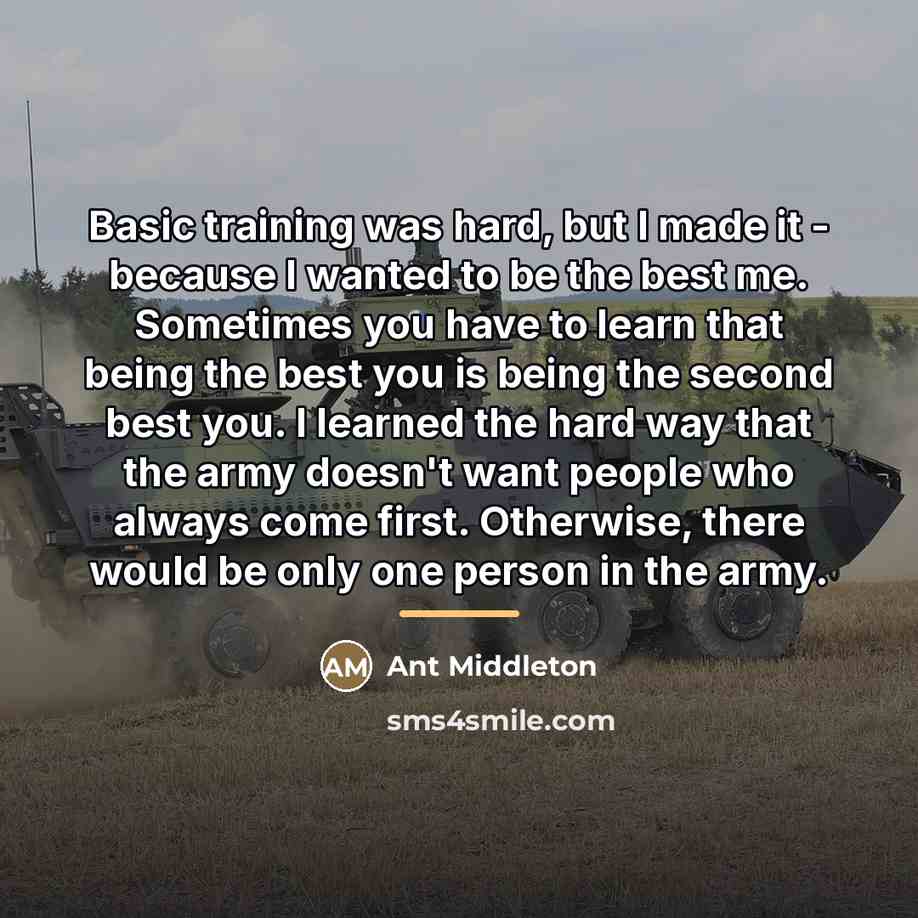 “Basic training was hard, but I made it - because…” quote by Ant Middleton