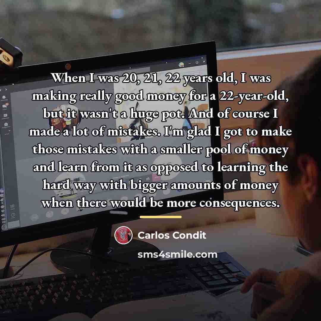 “When I was 20, 21, 22 years old, I was…” quote by Carlos Condit