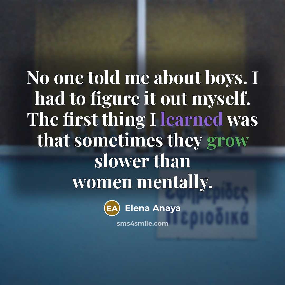 “No one told me about boys. I had to figure…” quote by Elena Anaya