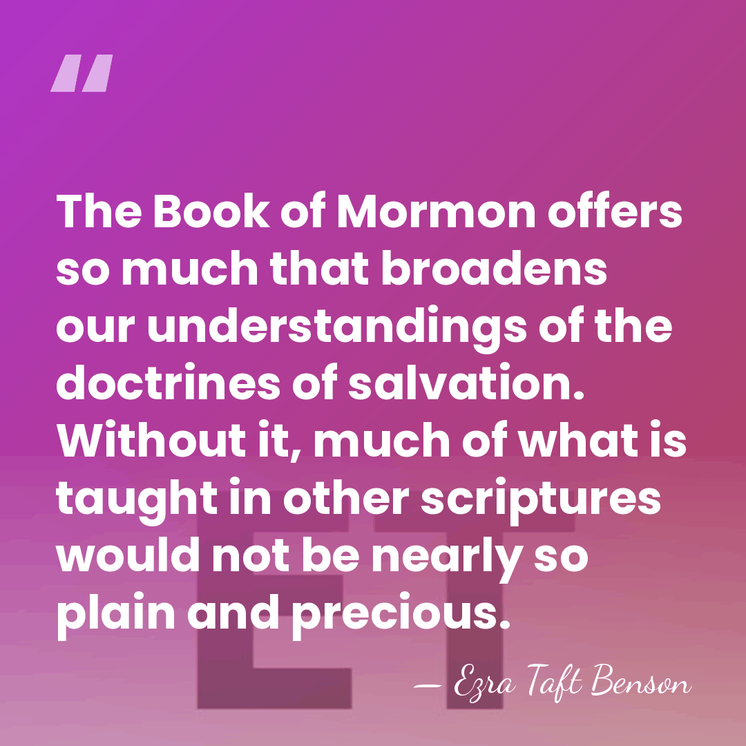 The Book of Mormon offers so much that broadens our understandings of&hellip; - Ezra Taft Benson