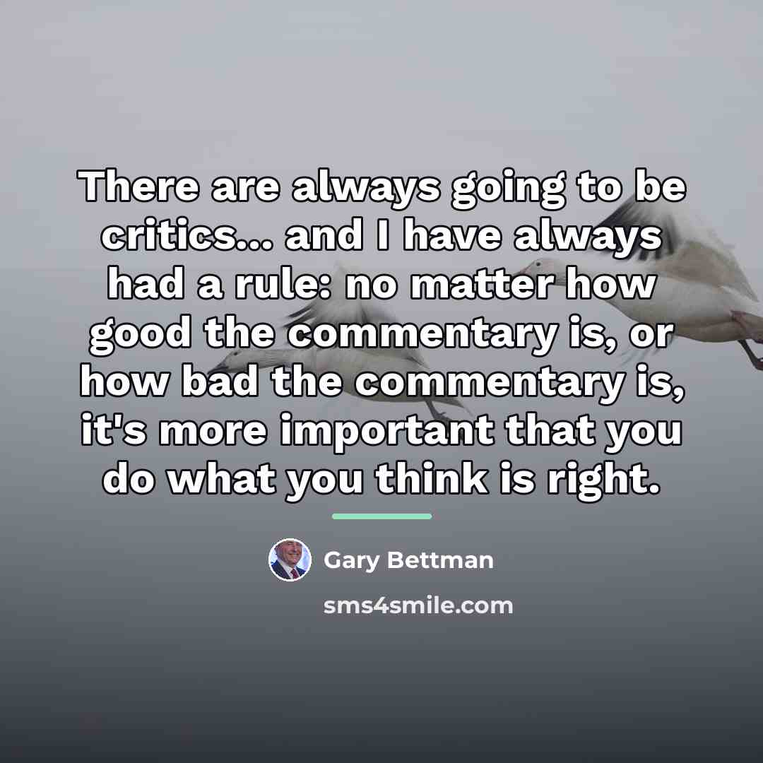 “There are always going to be critics... and I have…” quote by Gary Bettman