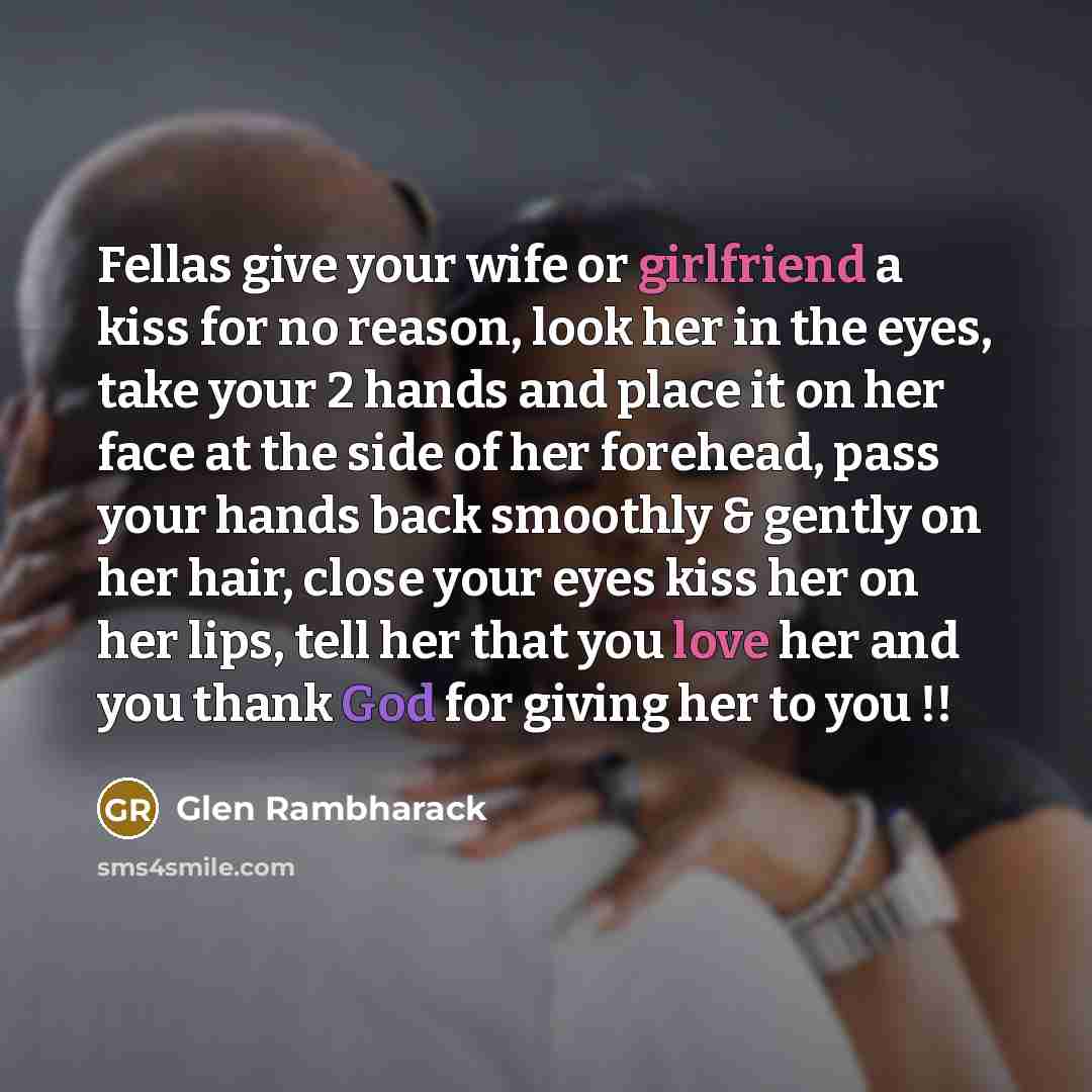 “Fellas give your wife or girlfriend a kiss for no…” quote by Glen Rambharack