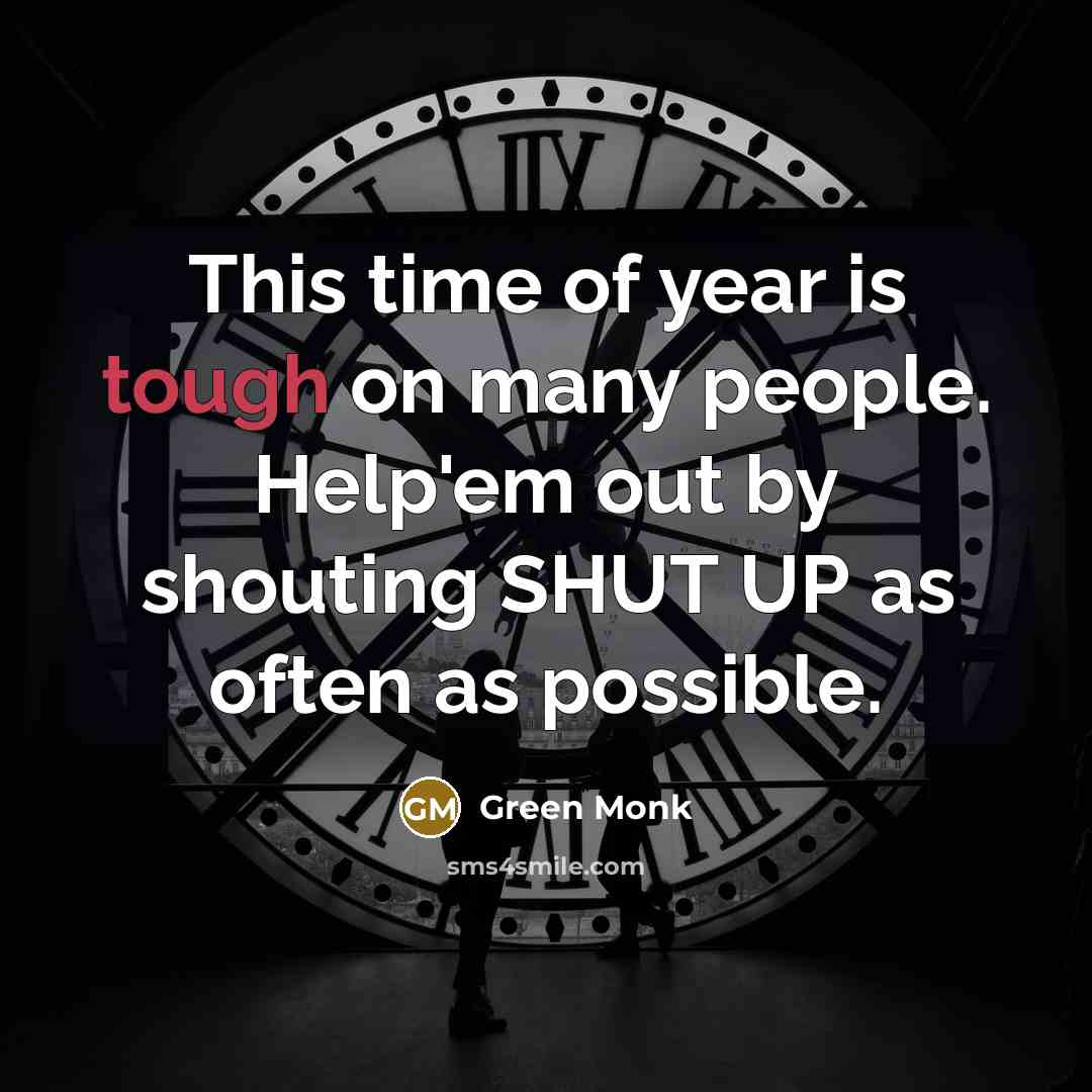 “This time of year is tough on many people. Help'em…” quote by Green Monk
