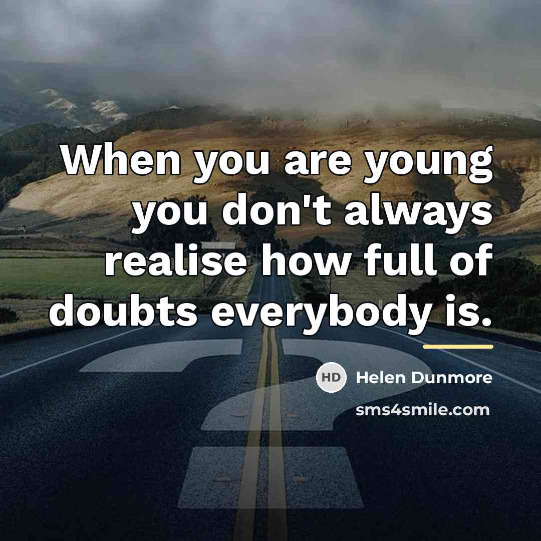 “When you are young you don't always realise how full…” quote by Helen Dunmore