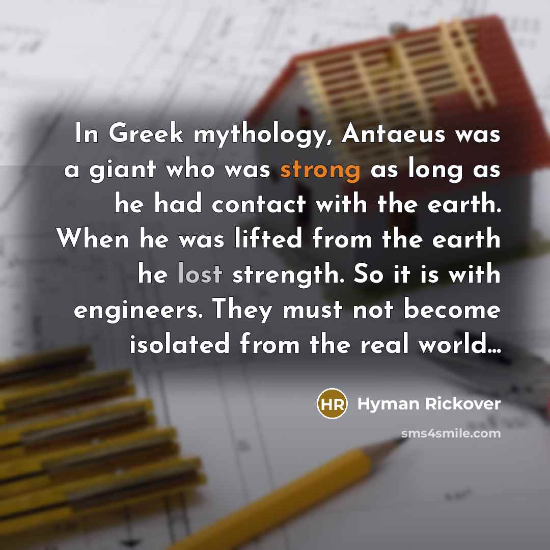 “In Greek mythology, Antaeus was a giant who was strong…” quote by Hyman Rickover
