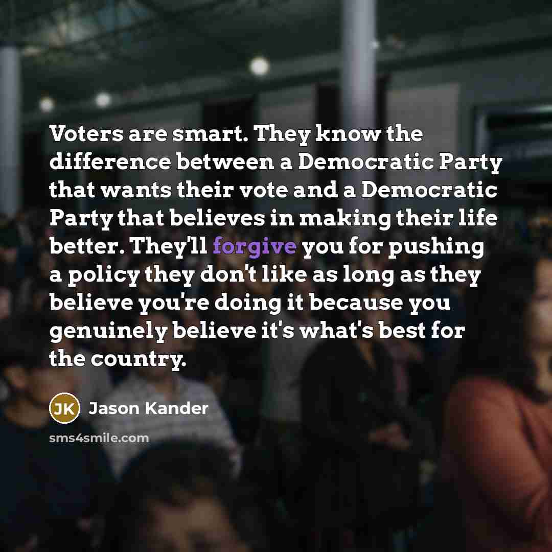 “Voters are smart. They know the difference between a Democratic…” quote by Jason Kander