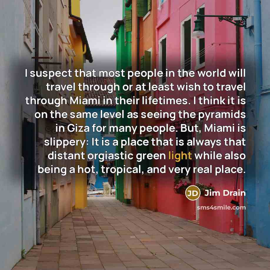 “I suspect that most people in the world will travel…” quote by Jim Drain