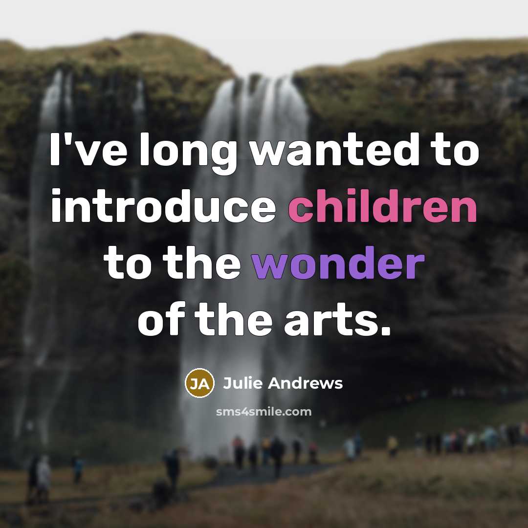 “I've long wanted to introduce children to the wonder of…” quote by Julie Andrews