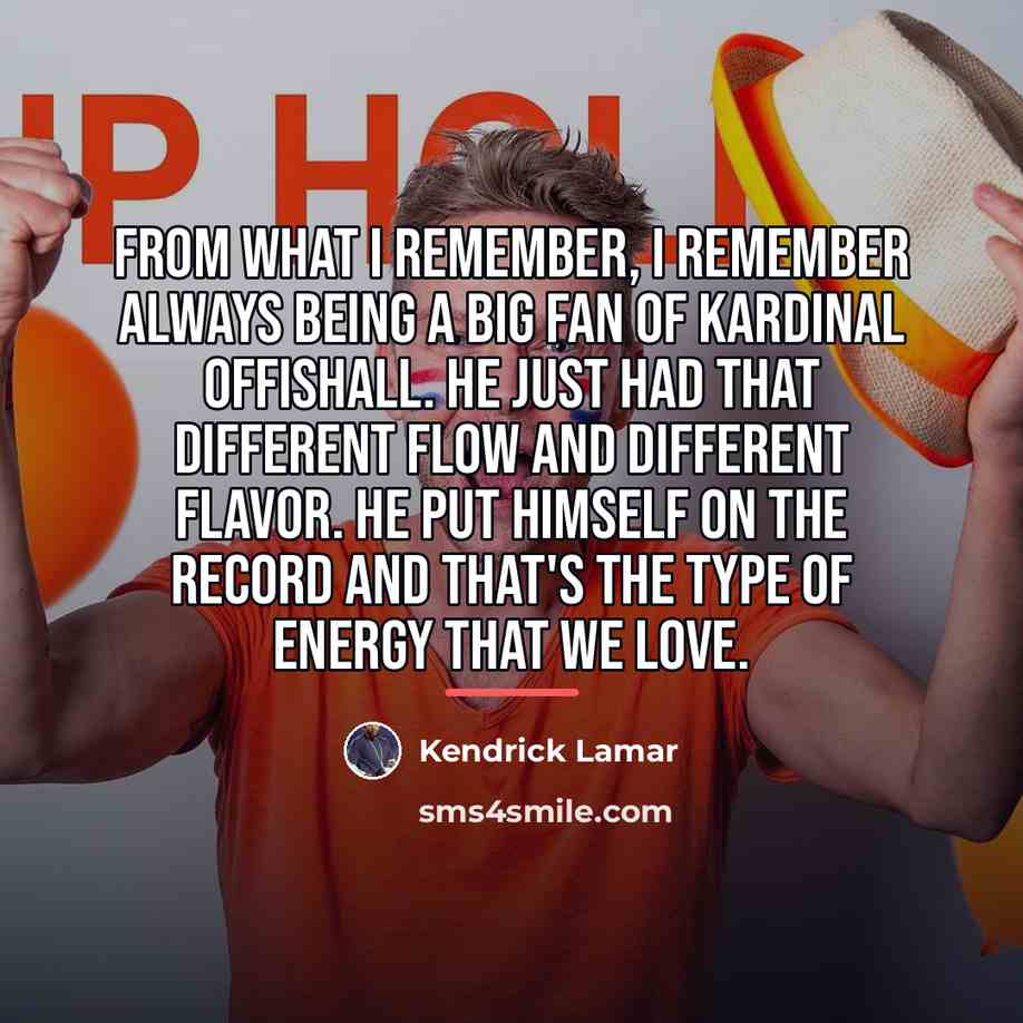 “From what I remember, I remember always being a big…” quote by Kendrick Lamar