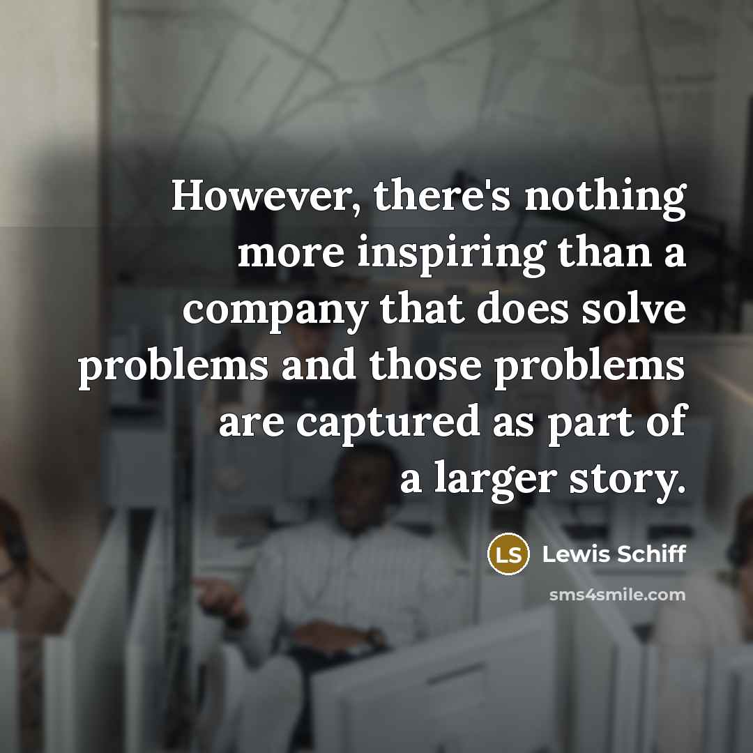“However, there's nothing more inspiring than a company that does…” quote by Lewis Schiff
