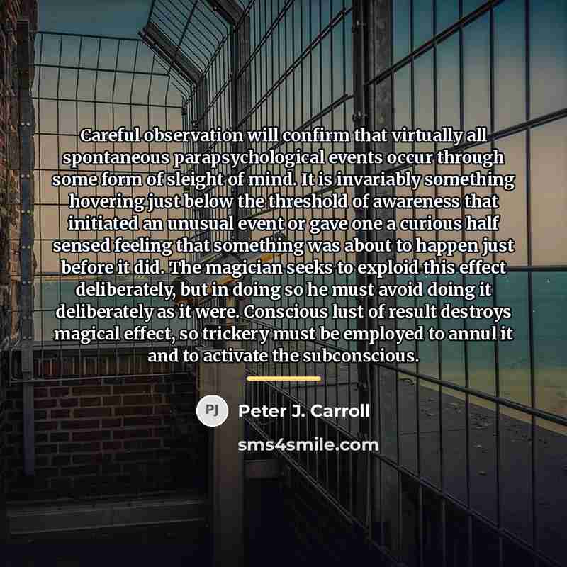 “Careful observation will confirm that virtually all spontaneous parapsychological events…” quote by Peter J. Carroll