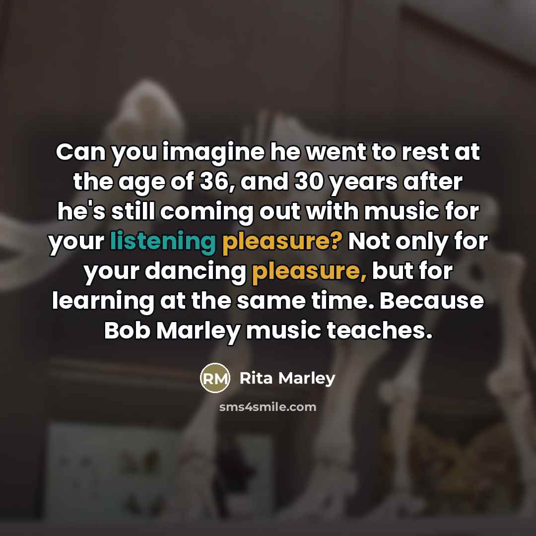 “Can you imagine he went to rest at the age…” quote by Rita Marley