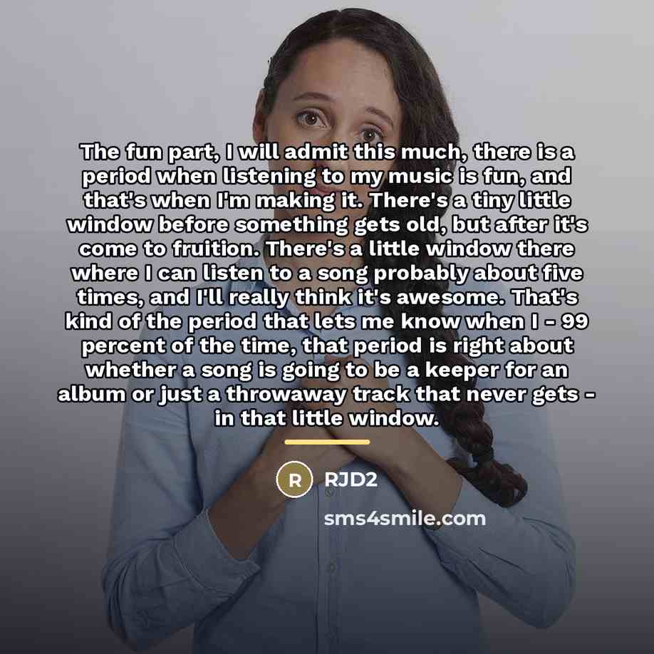 “The fun part, I will admit this much, there is…” quote by RJD2