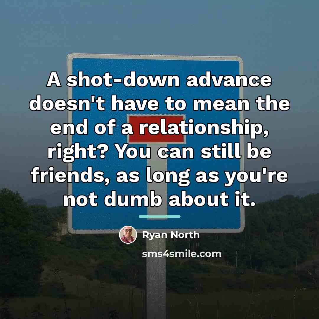 “A shot-down advance doesn't have to mean the end of…” quote by Ryan North
