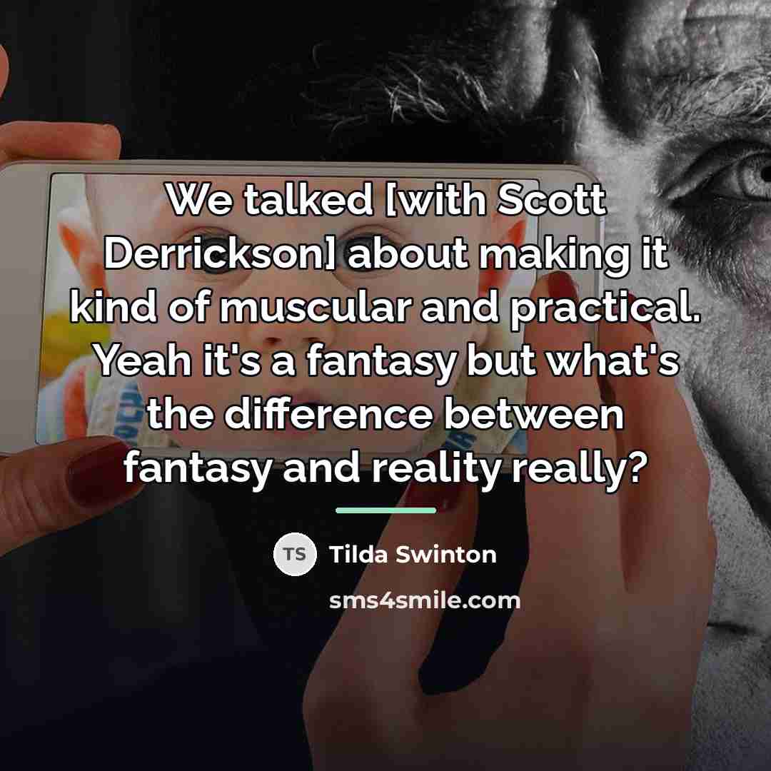 “We talked [with Scott Derrickson] about making it kind of…” quote by Tilda Swinton