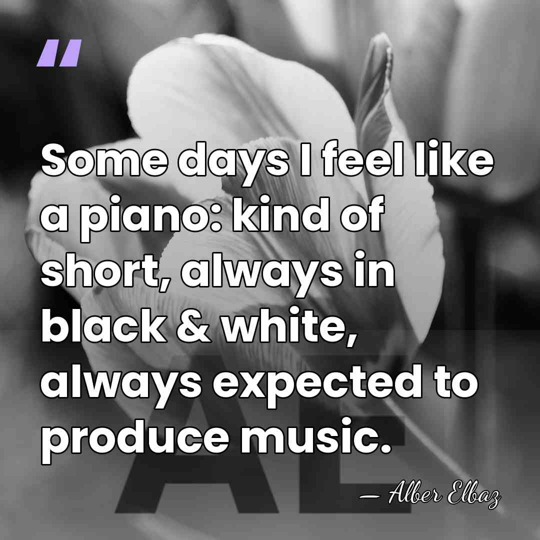 Some days I feel like a piano: kind of short, always in&hellip; - Alber Elbaz