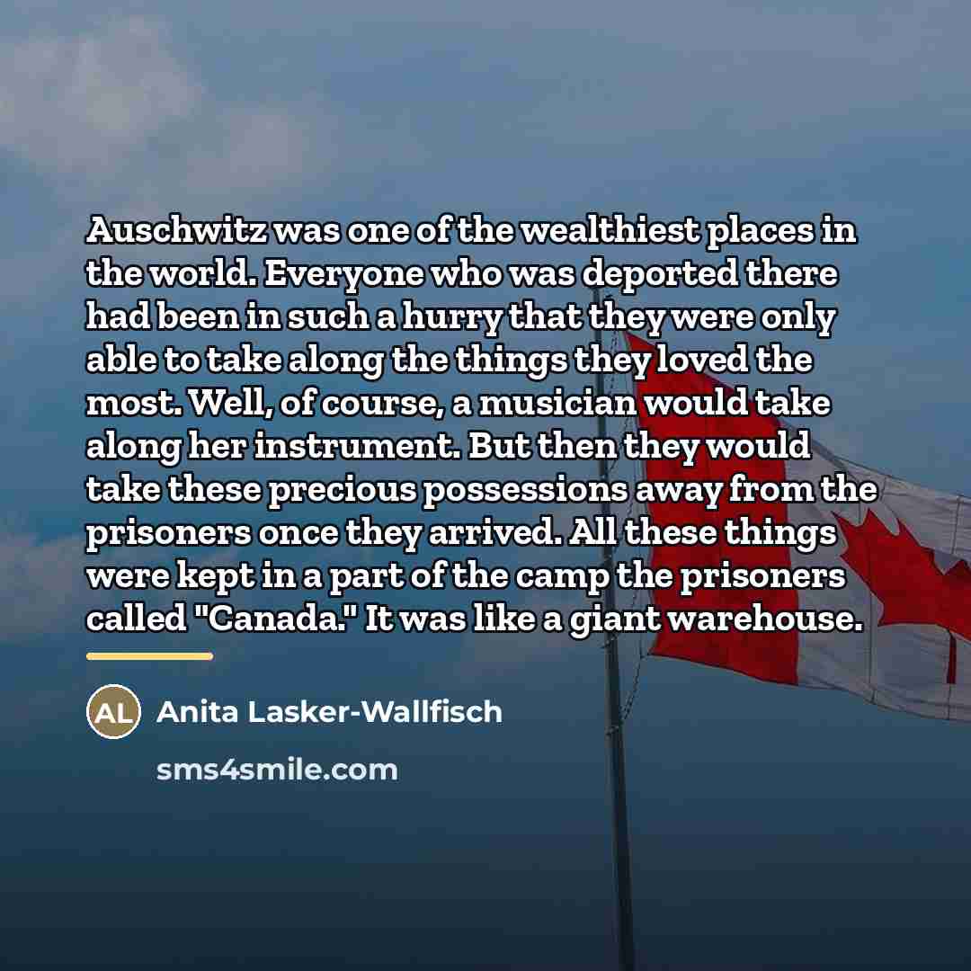 “Auschwitz was one of the wealthiest places in the world.…” quote by Anita Lasker-Wallfisch