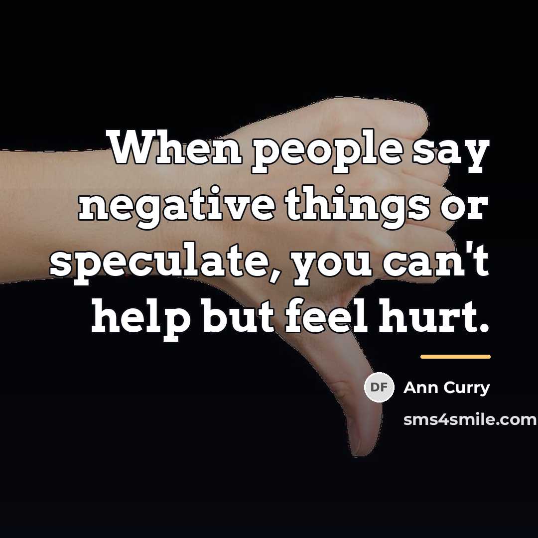 “When people say negative things or speculate, you can't help…” quote by Ann Curry