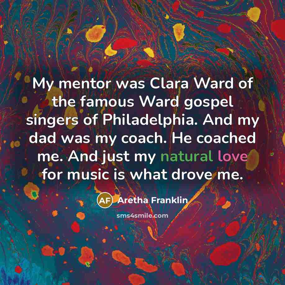 “My mentor was Clara Ward of the famous Ward gospel…” quote by Aretha Franklin
