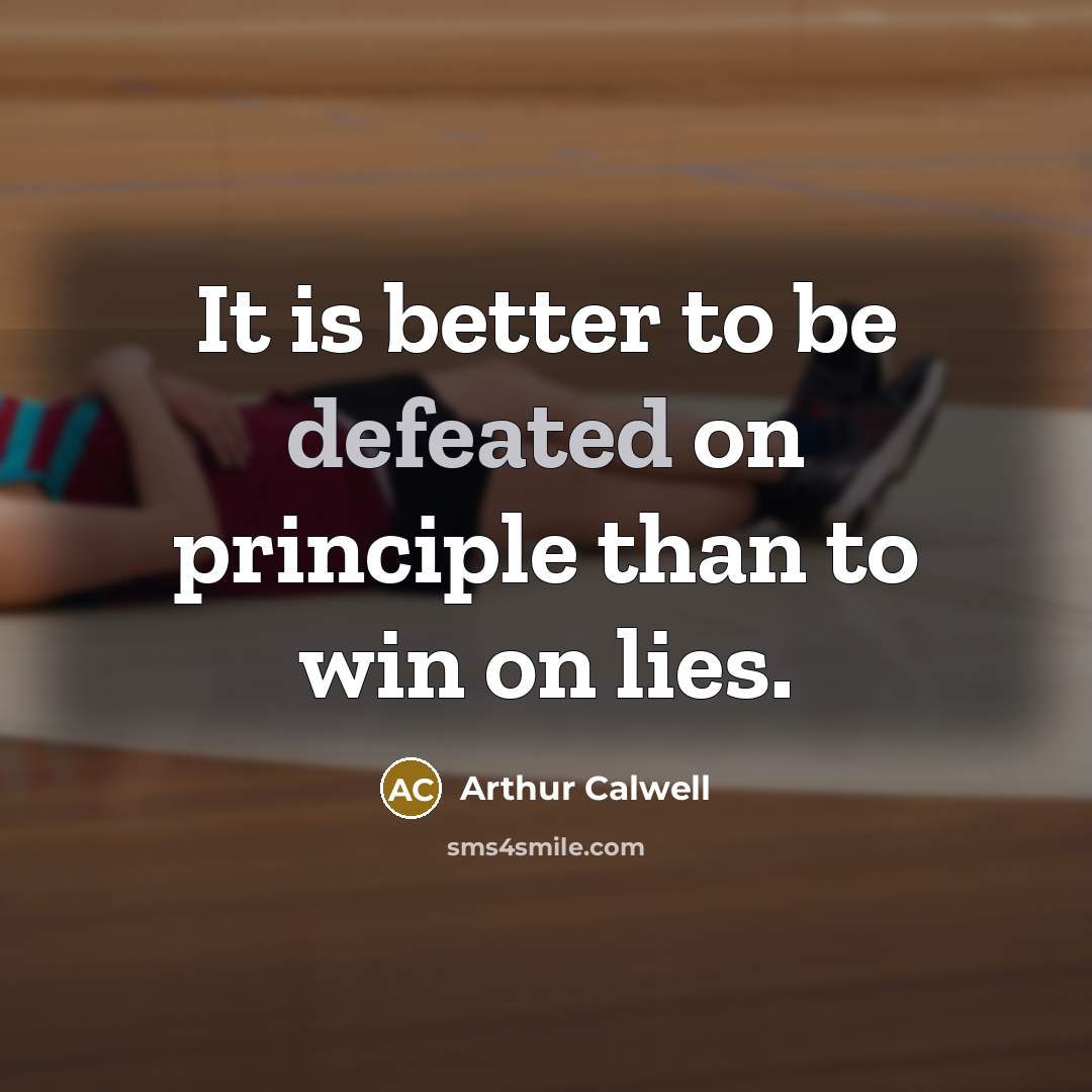 “It is better to be defeated on principle than to…” quote by Arthur Calwell