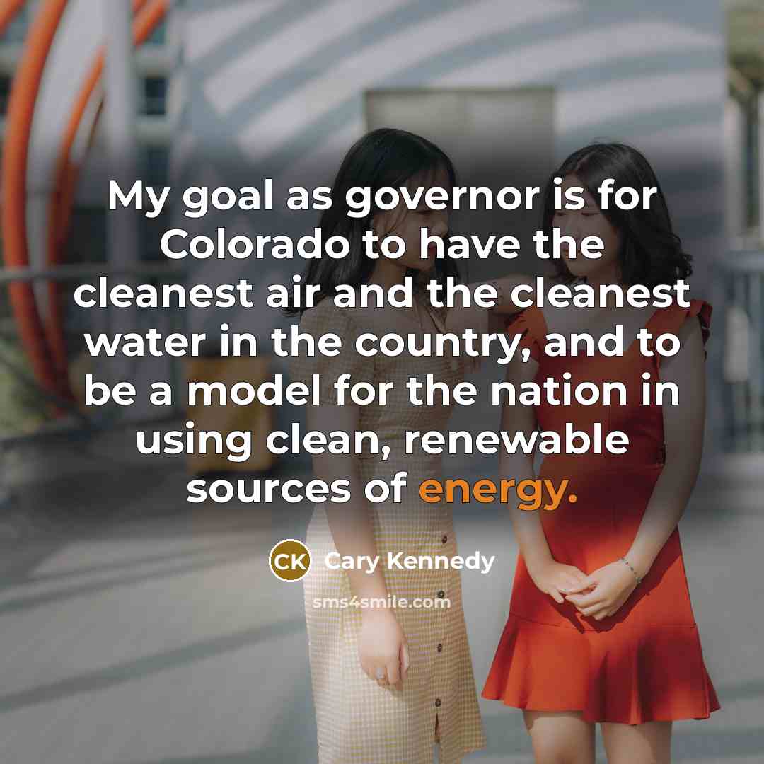 “My goal as governor is for Colorado to have the…” quote by Cary Kennedy