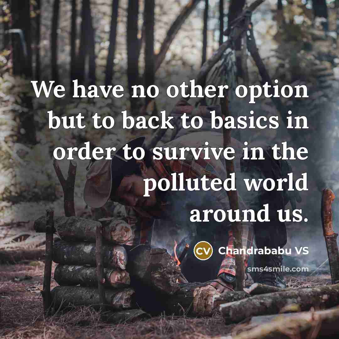 “We have no other option but to back to basics…” quote by Chandrababu VS