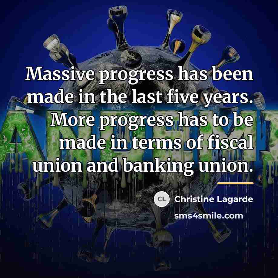 “Massive progress has been made in the last five years.…” quote by Christine Lagarde