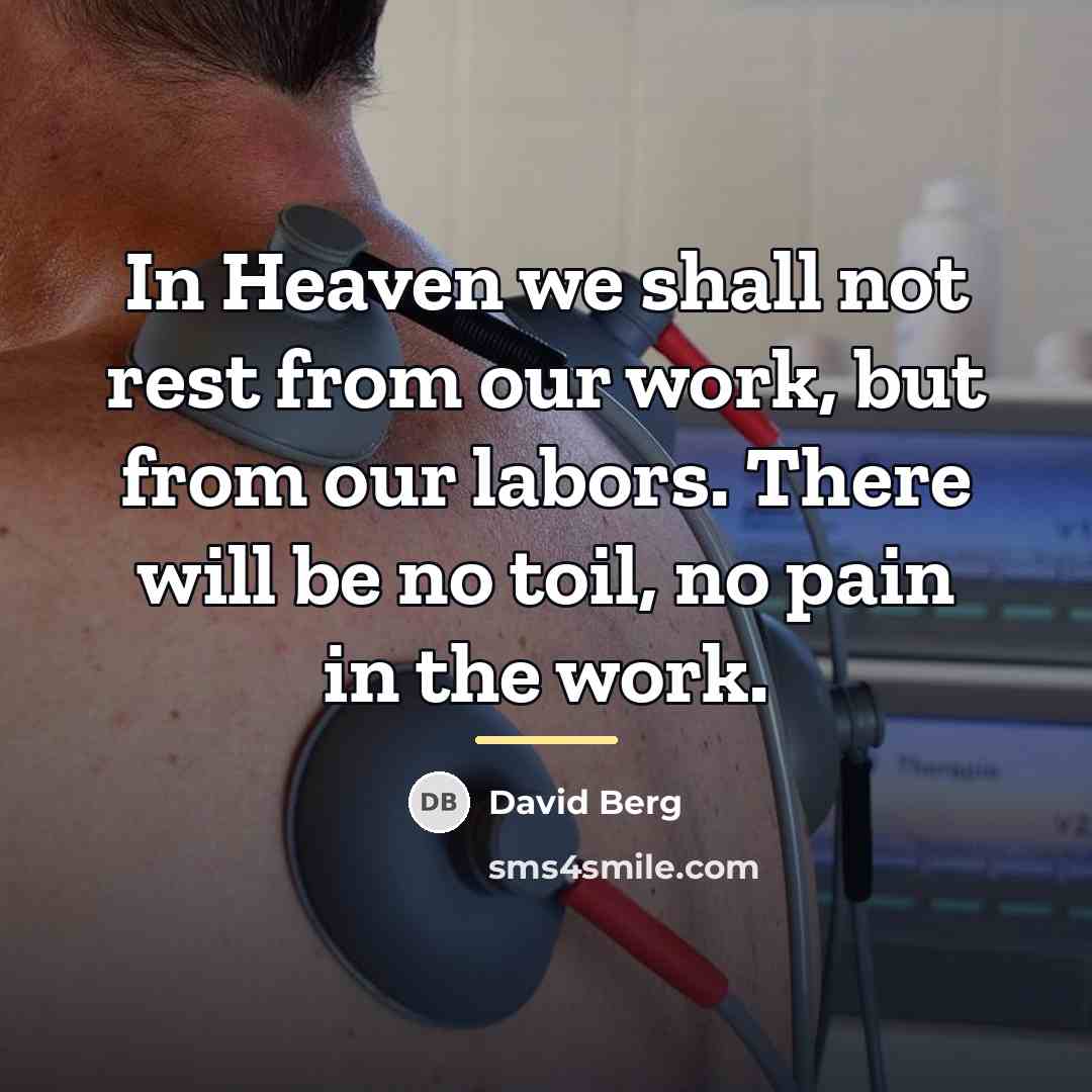 “In Heaven we shall not rest from our work, but…” quote by David Berg