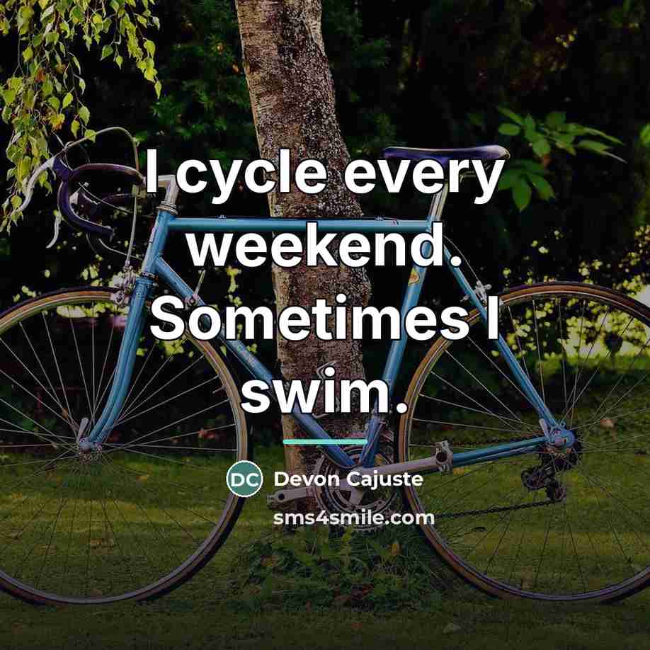 “I cycle every weekend. Sometimes I swim.…” quote by Devon Cajuste