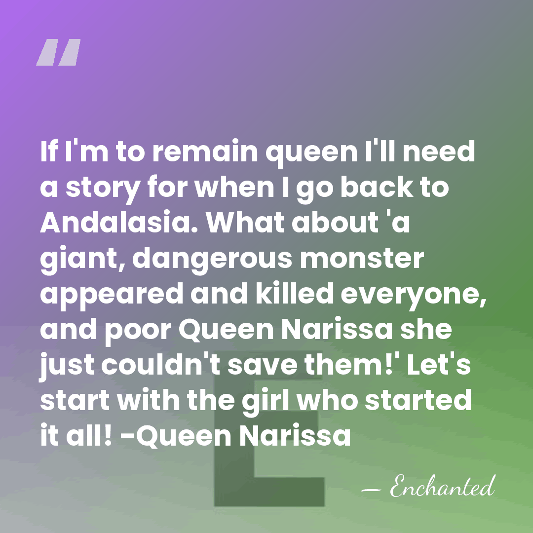 If I'm to remain queen I'll need a story for when I&hellip; - Enchanted