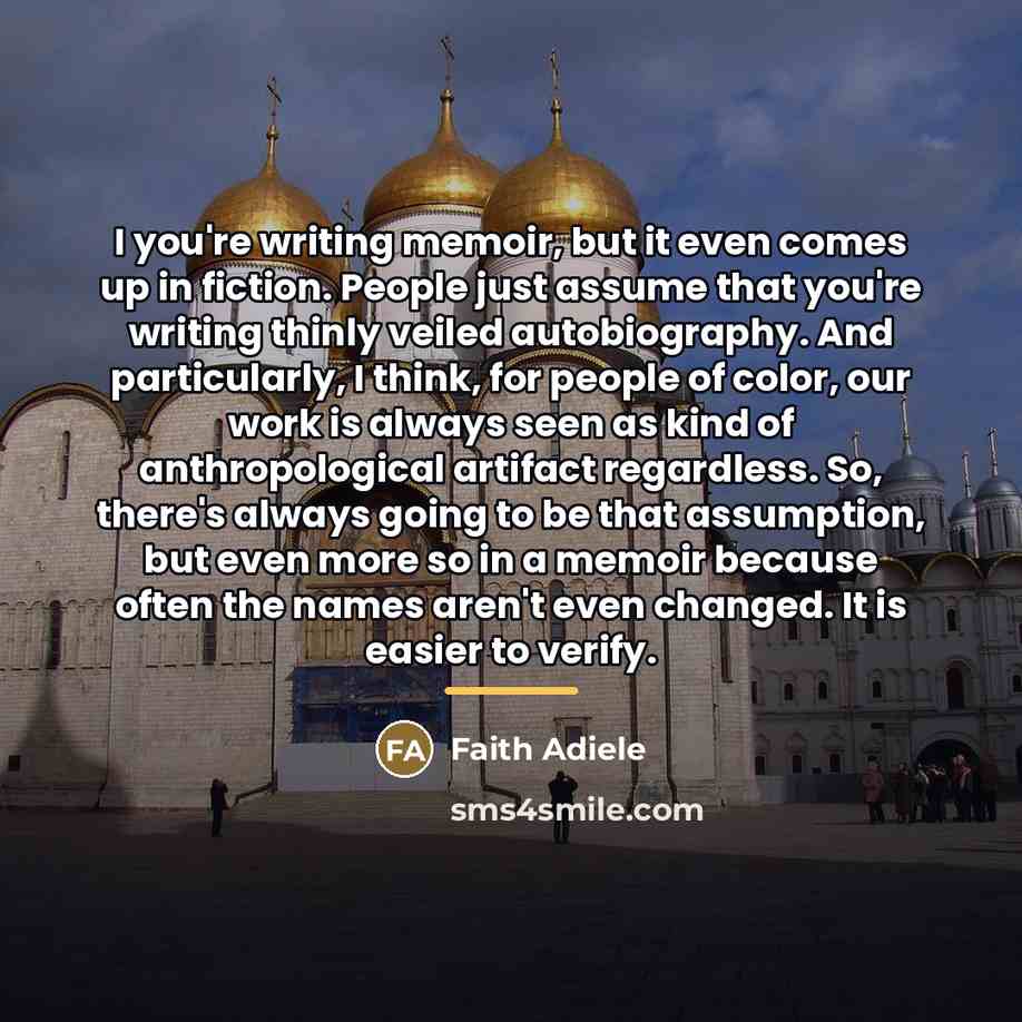 “I you're writing memoir, but it even comes up in…” quote by Faith Adiele