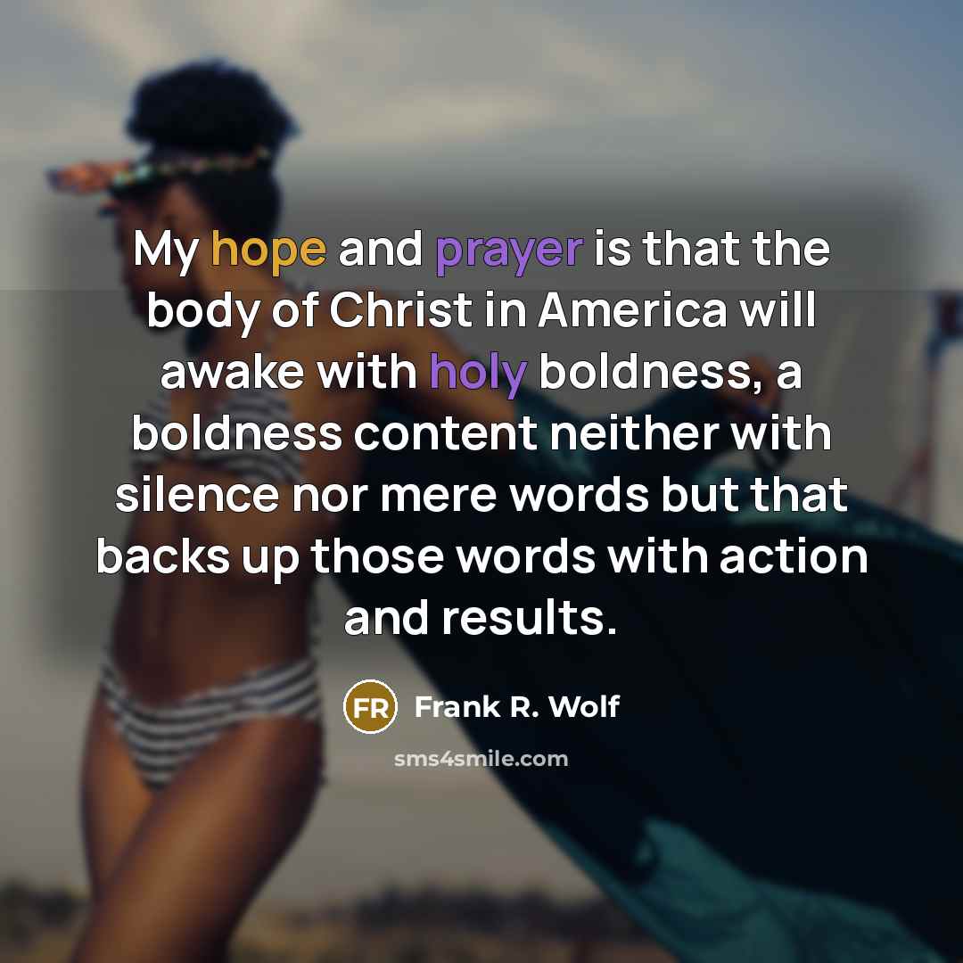 “My hope and prayer is that the body of Christ…” quote by Frank R. Wolf