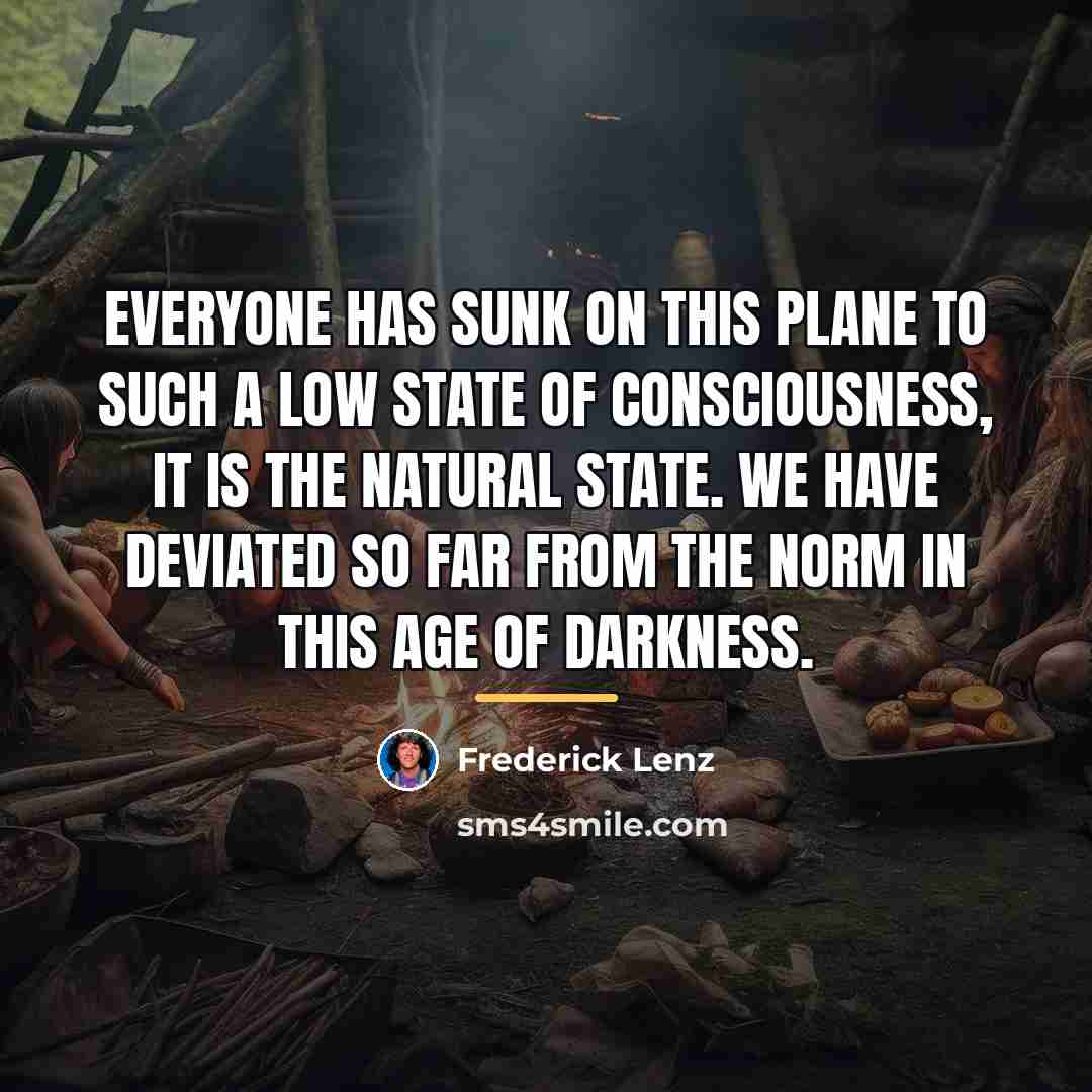 “Everyone has sunk on this plane to such a low…” quote by Frederick Lenz