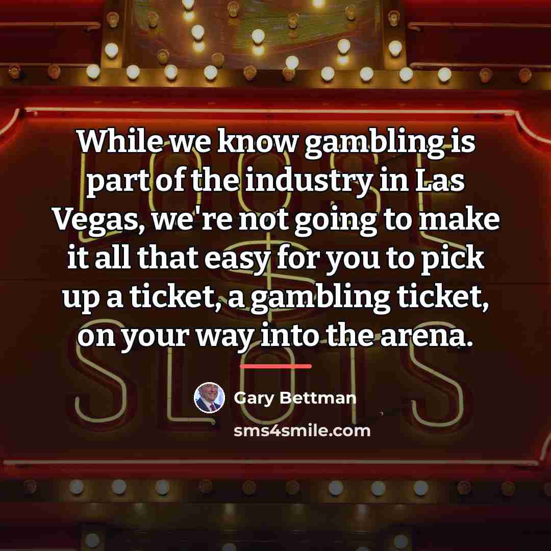 “While we know gambling is part of the industry in…” quote by Gary Bettman