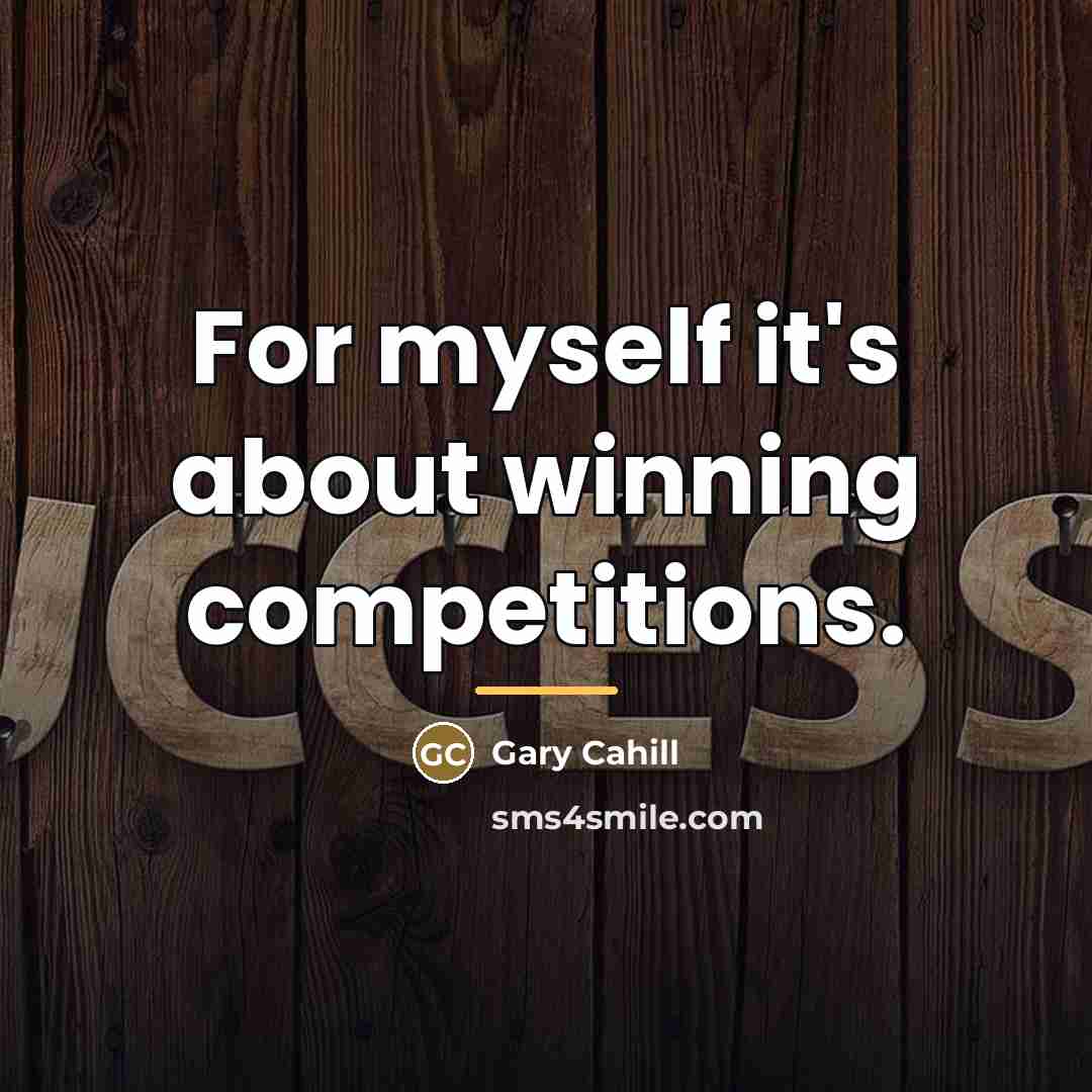 “For myself it's about winning competitions.…” quote by Gary Cahill