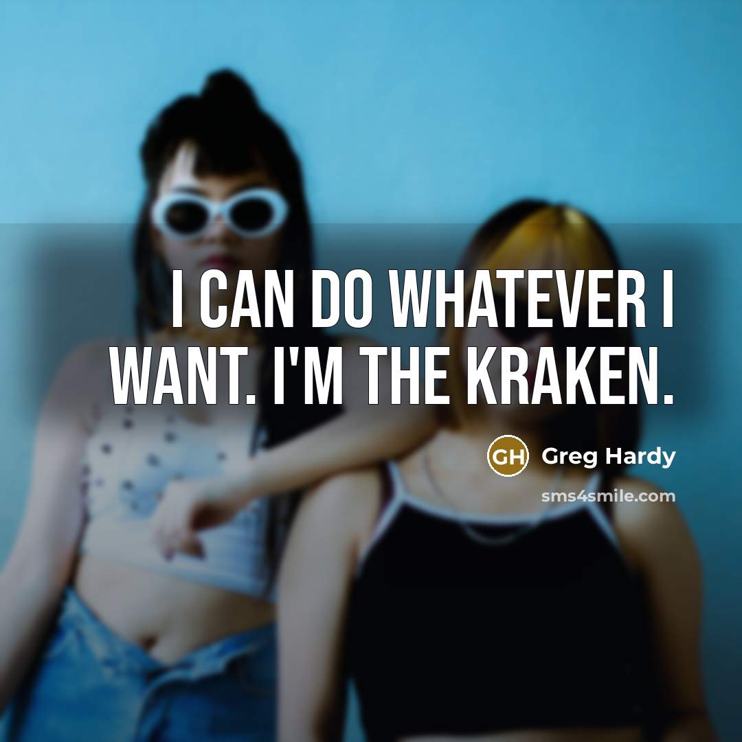 “I can do whatever I want. I'm the Kraken.…” quote by Greg Hardy
