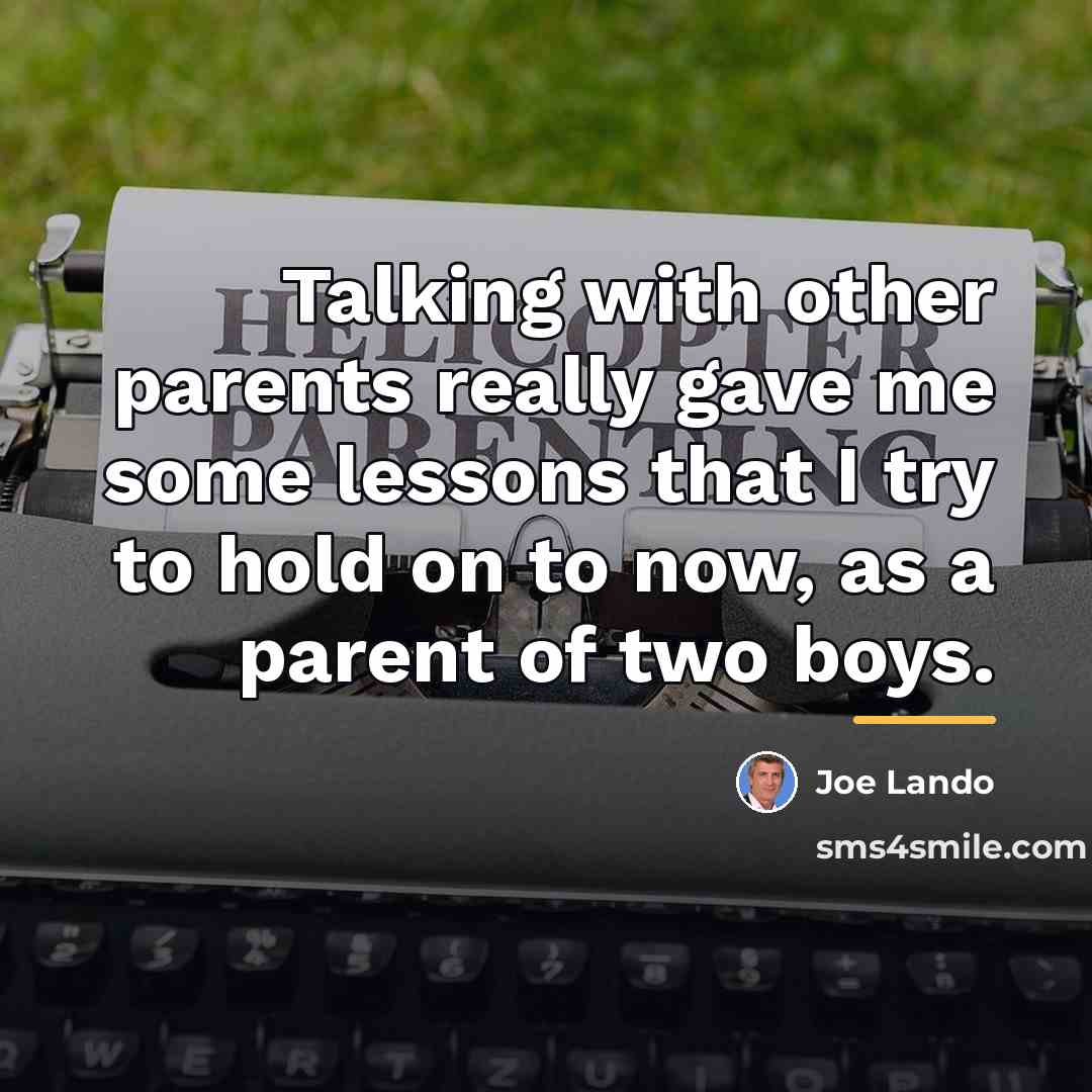 “Talking with other parents really gave me some lessons that…” quote by Joe Lando