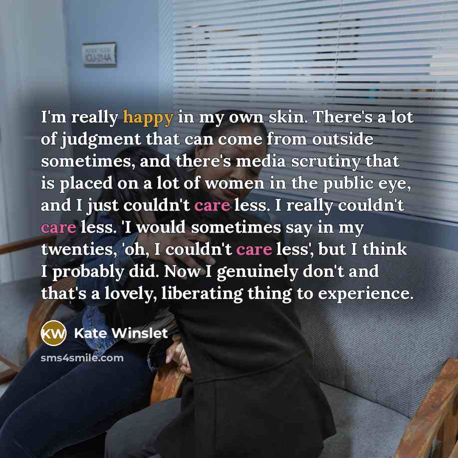 “I'm really happy in my own skin. There's a lot…” quote by Kate Winslet