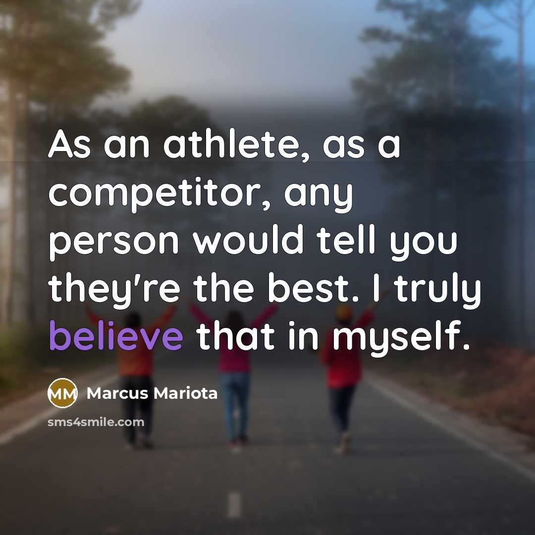 “As an athlete, as a competitor, any person would tell…” quote by Marcus Mariota