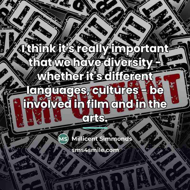 “I think it's really important that we have diversity -…” quote by Millicent Simmonds