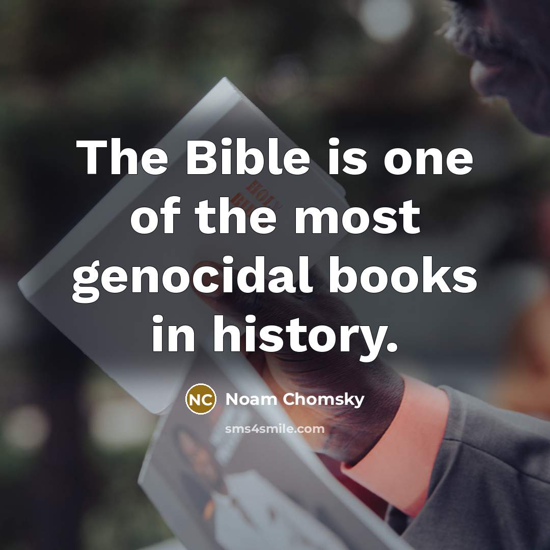 “The Bible is one of the most genocidal books in…” quote by Noam Chomsky