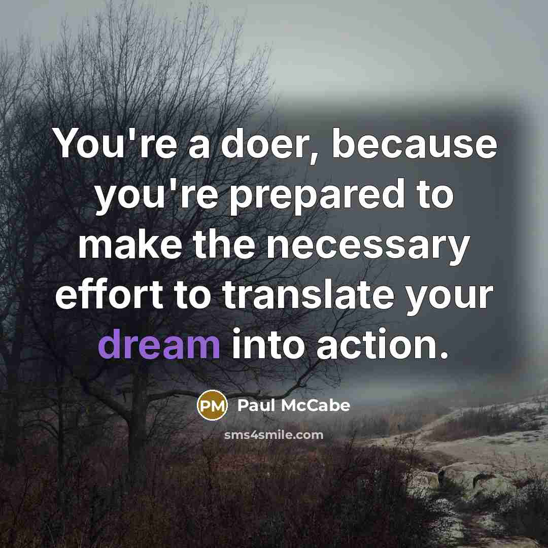“You're a doer, because you're prepared to make the necessary…” quote by Paul McCabe