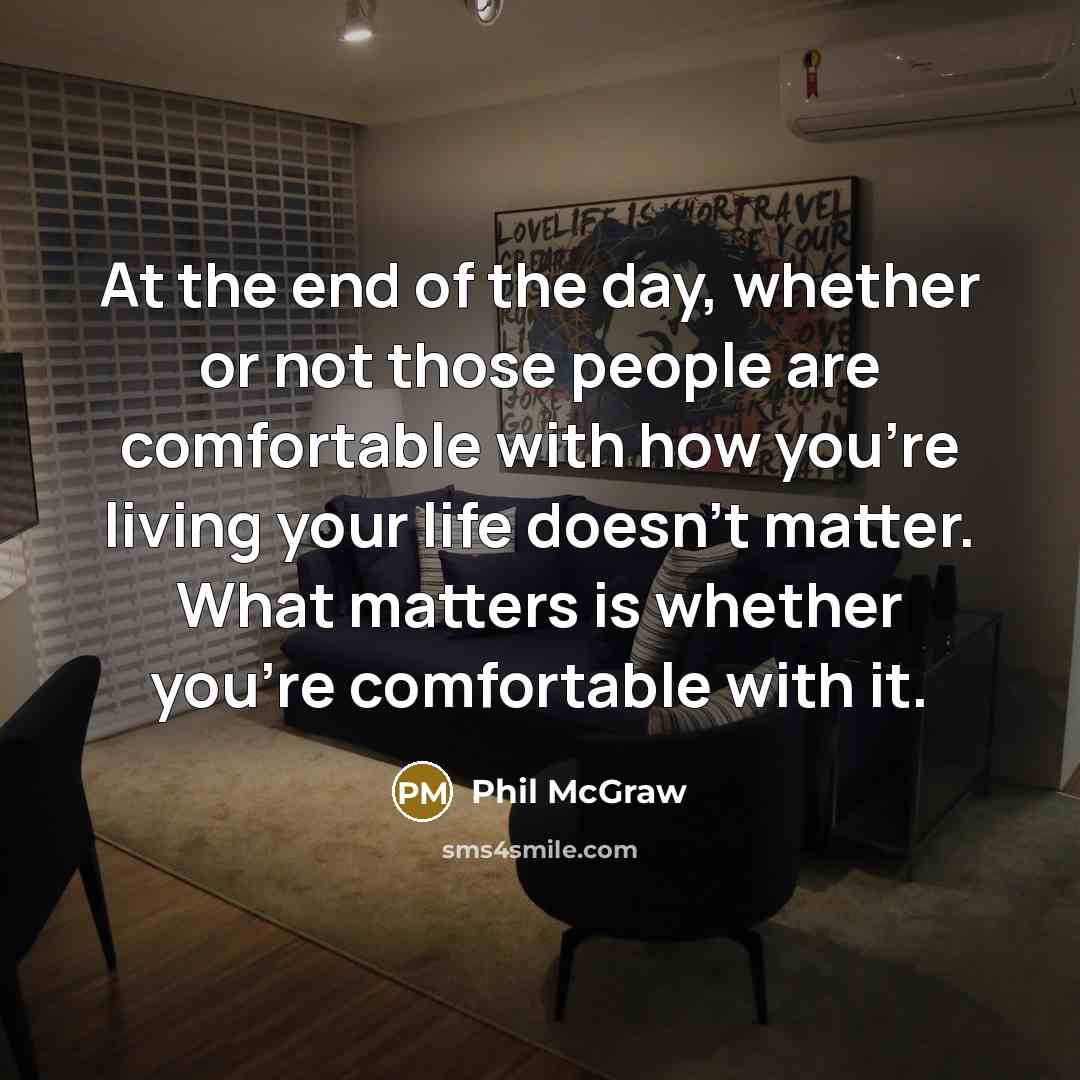 “At the end of the day, whether or not those…” quote by Phil McGraw
