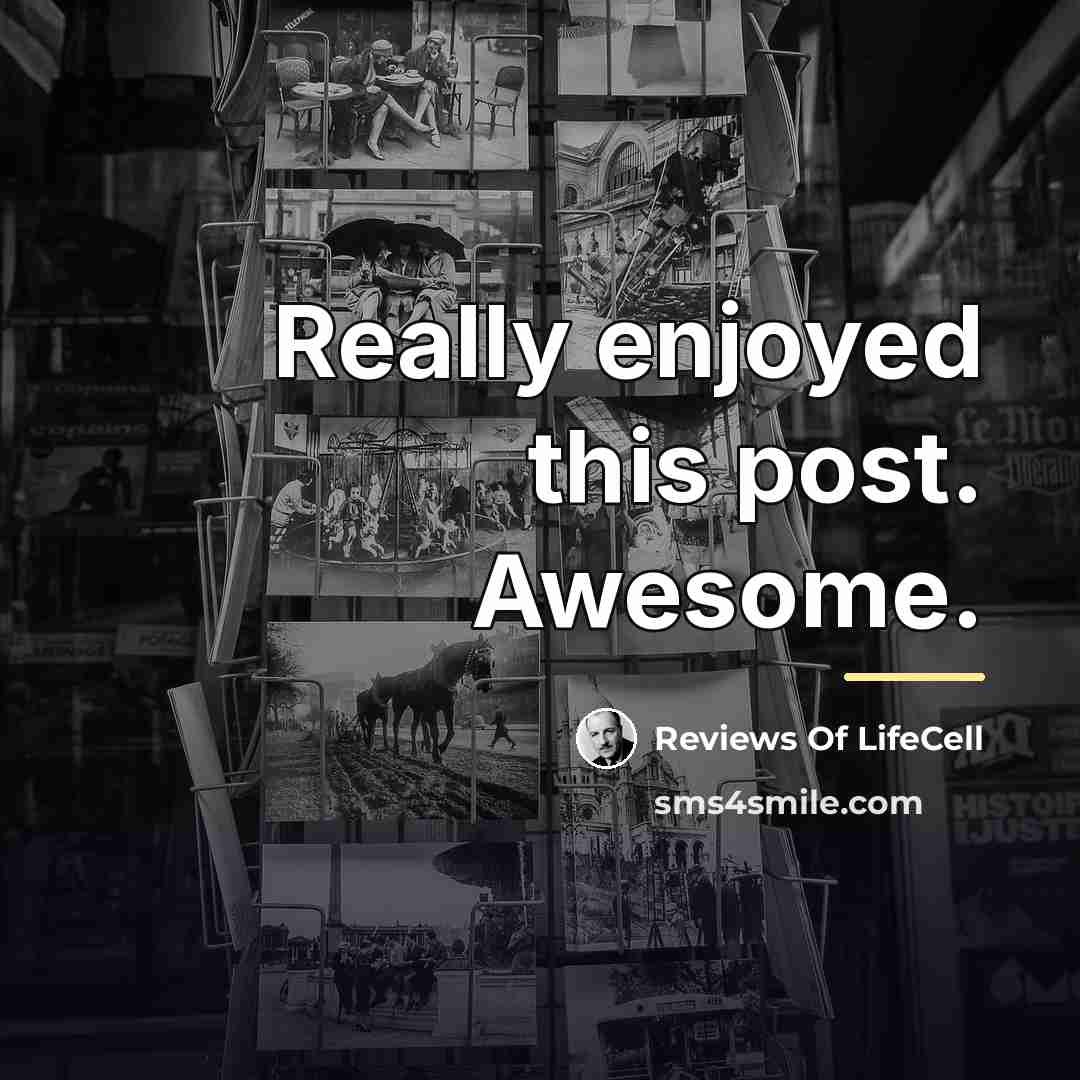 “Really enjoyed this post. Awesome.…” quote by Reviews Of LifeCell