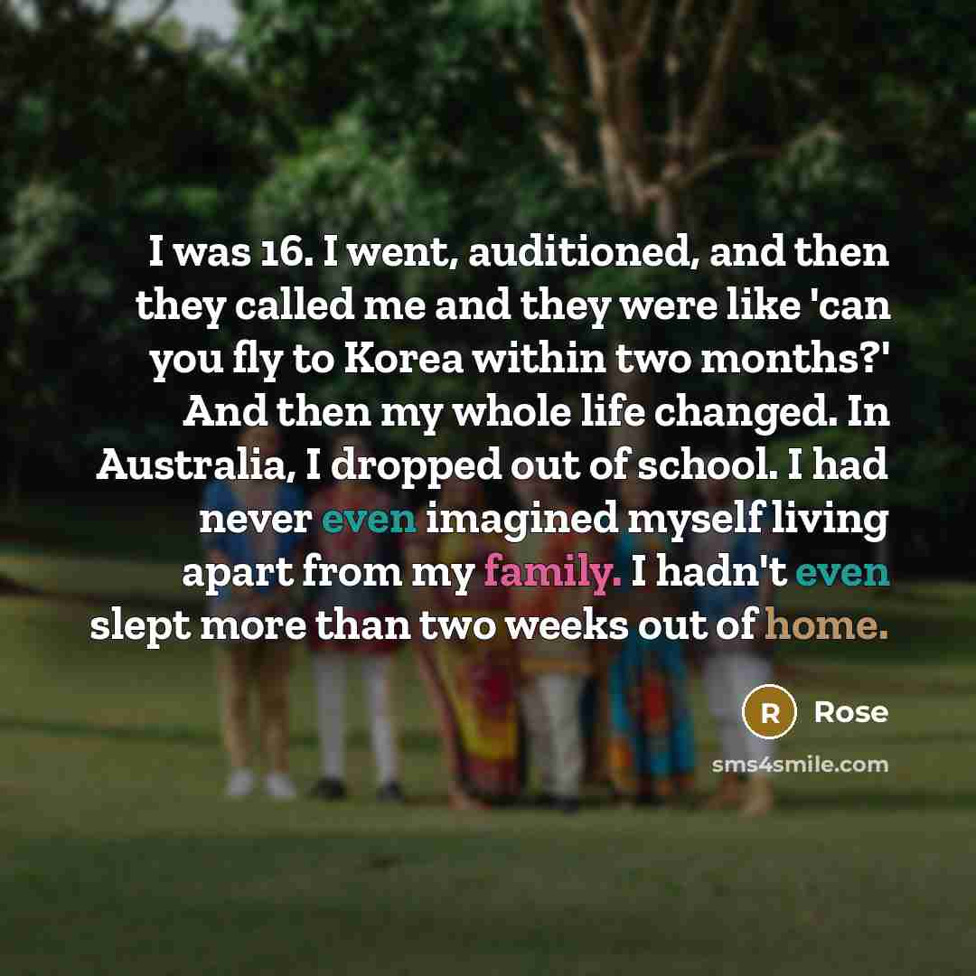 “I was 16. I went, auditioned, and then they called…” quote by Rose